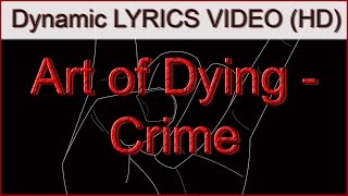 Art of Dying - Crime - Lyrics Video HD