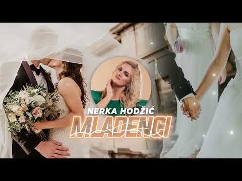 Nerka Hodzic - Mladenci