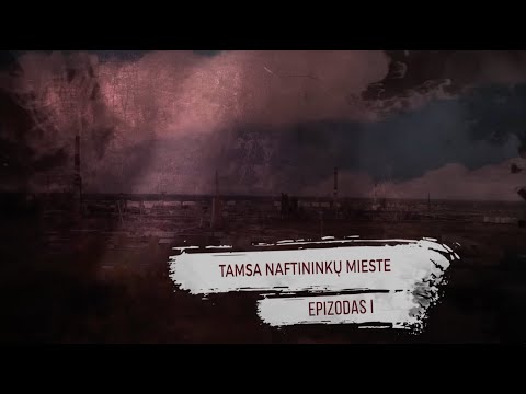 TAMSA NAFTININKŲ MIESTE- I - KRIMINALINĖ LIETUVOS ZONA SU D.DARGIU SE_4_8