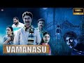 VAMANASU Full Hindi Dubbed Thriller Movie South Indian Movie In Hindi