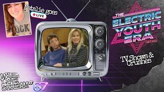 TV Shows & Crushes of the Electric Youth Era (87-92) My So-Called Livestream #67