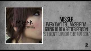Misser - She Didn't Turn Out To Be That Cool