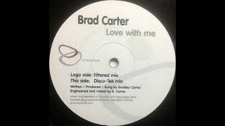 Brad Carter - Love With Me (Disco-Tek Mix)