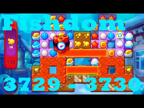 Fishdom Level 3729 - 3730 HD Walkthrough | 3 - match puzzle game | gameplay | android | GameGo Game
