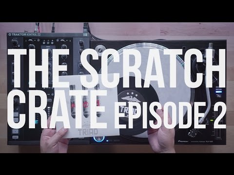 The Scratch Crate - Episode 2 (Triad Breaks)