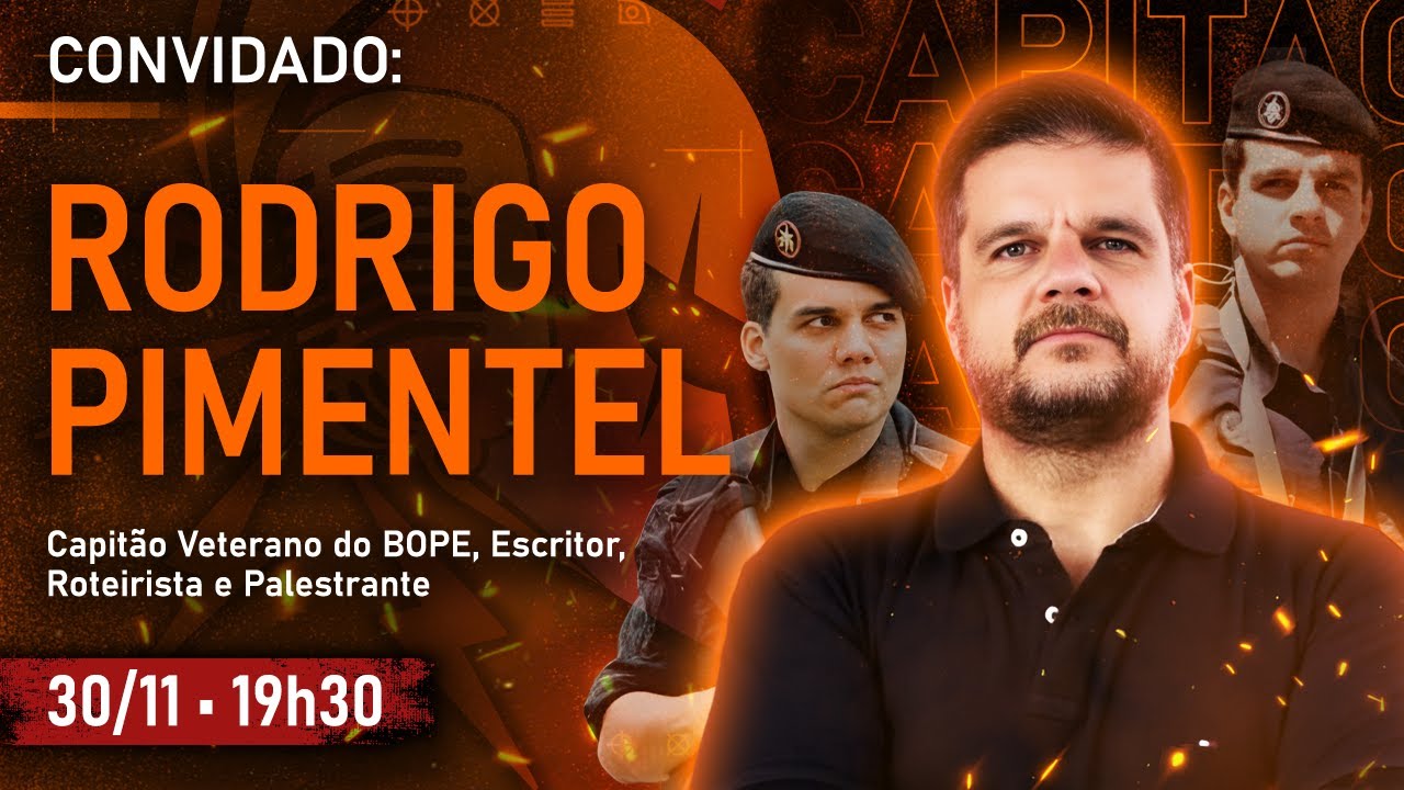 RODRIGO PIMENTEL (CAPITÃO NASCIMENTO) | VETERANO DO BOPE | PALESTRANTE  • #FalaGuerreiro94
