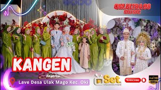 Download lagu KANGEN || TERBARU OM.ULTRA 98 MUSIC || DESA ULAK MAGO KAB.OKI || ACARA MIA - HAIDIR mp3