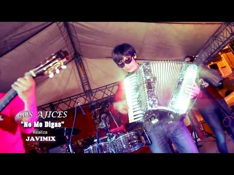 LOS AJICES NO ME DIGAS QUE NO ME QUIERES