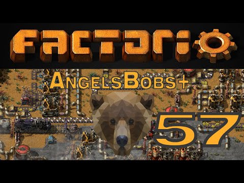 Factorio AngelsBobs+ EP 57