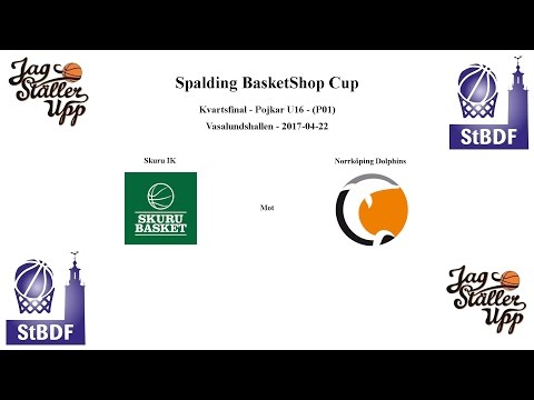 Skuru Basket (P01) mot Norrköping Dolphins - QFinal - 2017-04-22
