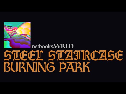 Video thumbnail for STEEL STAIRCASE (BURNING PARK)