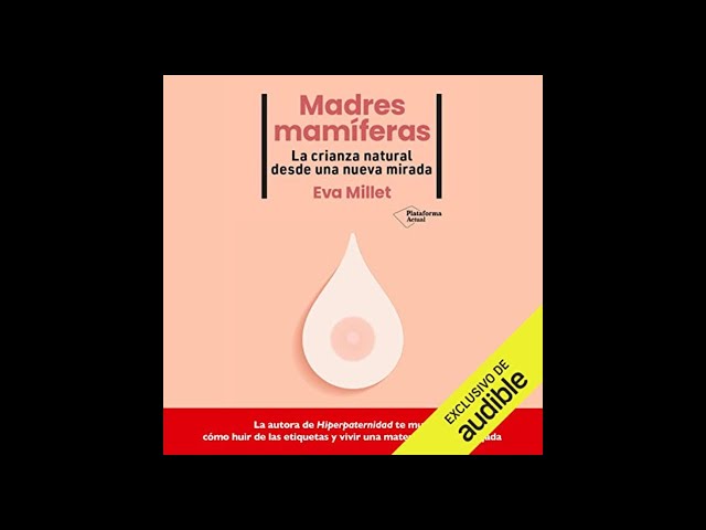 Vídeo relacionado con Madres mamíferas: La crianza natural desde una nueva mirada