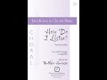How Do I Listen? (SATB Choir, a cappella) - Music by Matthew Harrison