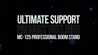 Video thumbnail for Ultimate Support Product Outlines - MC-125 Studio Series Professional Microphone Boom Stand by UltimateSupport