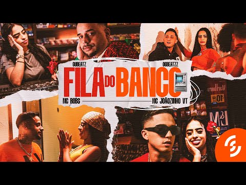 Fila do Banco - MC Robs e MC Joãozinho VT (Prod. Gubeatz e OGBeats) [Clipe Oficial]