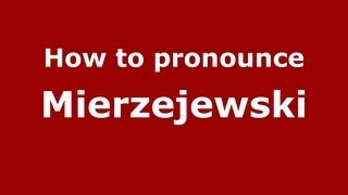 How to pronounce Mierzejewski