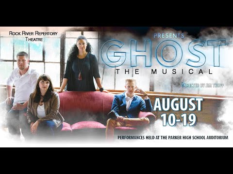 “GHOST the musical”  Rock River Repertory Theatre Company August  2018