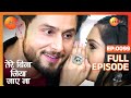 Tere Bina Jiya Jaye Naa Thriller Tv Serial Full Epi 99 Avinesh Rekhi Anjali Tatrari Zee TV