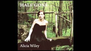 Half Gone by Alicia Wiley