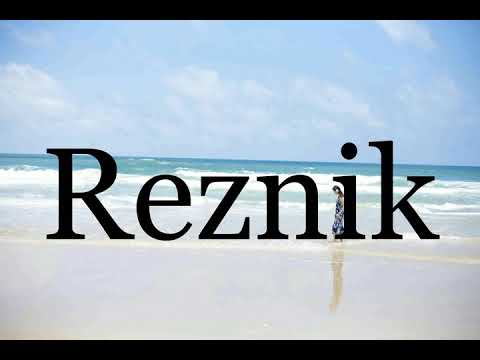 How To Pronounce Reznik🌈🌈🌈🌈🌈🌈Pronunciation Of Reznik