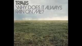 Travis - Why Does It Always Rain On Me? (Lyrics)