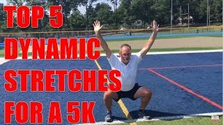 Top 5 Dynamic Stretches for a 5K