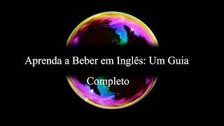 DIA {3} NO INGLÊS - TO DRINK