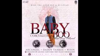 Cosculluela Ft  Daddy Yankee  Arcangel Y Wisin   Baby Boo Remix Official