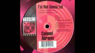 (1996) Colonel Abrams - I&#39;m Not Gonna Let [Jay-J &amp; Julius Papp Shuffle It Up RMX]