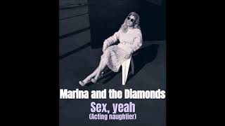 Sex Yeah | Marina and the Diamonds | Alternative Version