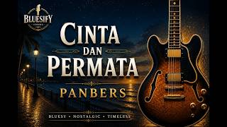 Download lagu CINTA DAN PERMATA - Panbers | Bluesy by BLUESIFY mp3
