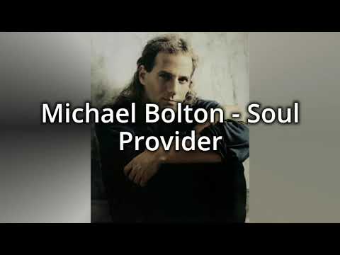 Michael Bolton-Soul Provider(Lyrics)