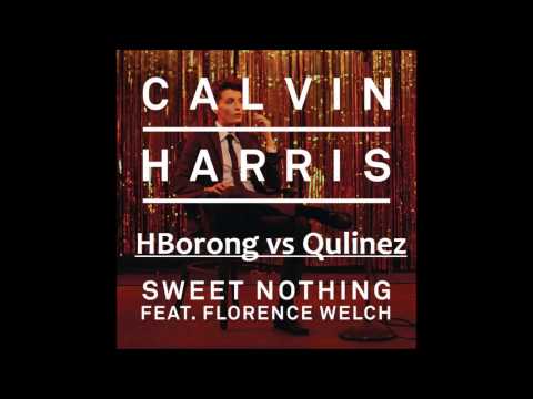 Sweet Nothing - Calvin Harris feat. Florence Welch (HBorong vs Qulinez Remix)
