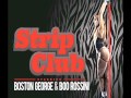 Boston George & Boo Rossini - Strip Club ...