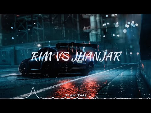 Rim Vs Jhanjar (Slow + Reverb) Version Karan Aujla
