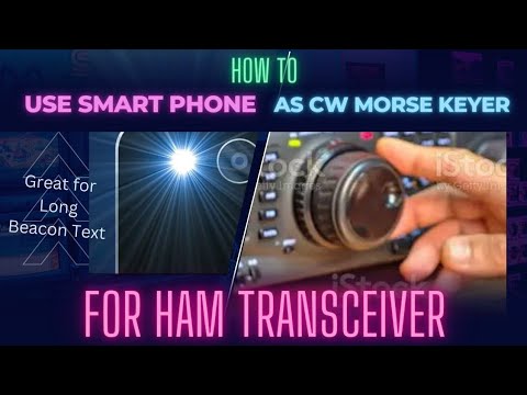 Use Smart Phone to Key CW Morse on Ham Radio (Easy Way)