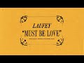 Laufey - Must Be Love (Official Lyric Video With Chords)