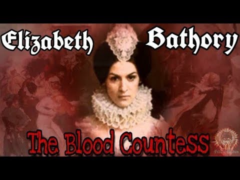 Elizabeth Bathory The Blood Countess