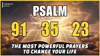 [🙏NIGHT PRAYER!] PSALM 91 PSALM 35 PSALM 23 THE MOST POWERFUL PRAYERS TO CHANGE YOUR LIFE