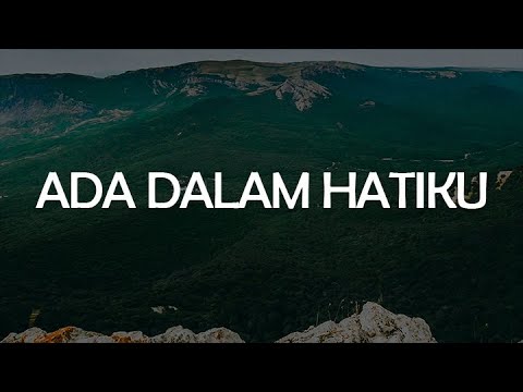 LOJ Worship - Ada Dalam Hatiku [Lirik] | Percaya, Sepasti Fajar