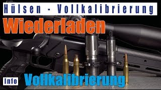 Vollkalibrierung Hülse Wiederladen Triebel Vollkalibriermatritze deutsch vollkalibrieren