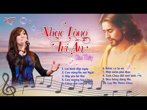 Album Kim Thúy Thánh Ca Vol 1- Nhạc Lòng Tri ân  Tuyển Tập 10 ca khúc Thánh Ca Cầu Nguyện.