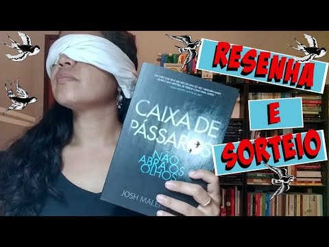 CAIXA DE PÁSSAROS - RESENHA E SORTEIO