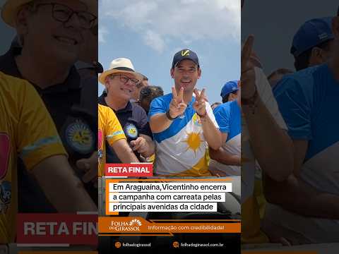 Vicentinho encerra campanha com carreata em Araguaína
