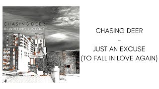Chasing Deer - Just An Excuse (To Fall In Love Again)
