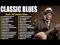 Whiskey Blues Music BEST OLD SCHOOL BLUES MUSIC ALL TIME Beautiful Relaxing Blues Songs Album
