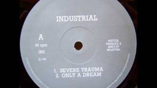 Industrial - Only A dream
