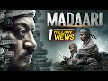 Irrfan Khan Superhit Thriller Movie In 4K Madaari 2016 Vishesh Bhansal Jimmy Sheirgill