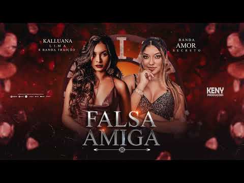 Kalluana Lima e Banda Traição - Falsa Amiga (Part. @BandaAmorSecreto )