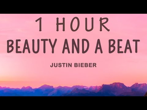 Justin Bieber - Beauty And A Beat (Lyrics) ft. Nicki Minaj | 1 HOUR